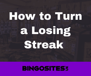 How to Turn a Losing Streak in Bingo