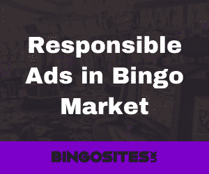 Responsible Advertisement in Bingo Market