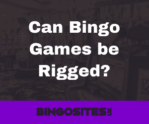 Can Bingo Games be Rigged?
