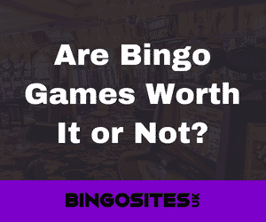 Are Bingo Games Worth It or Not?