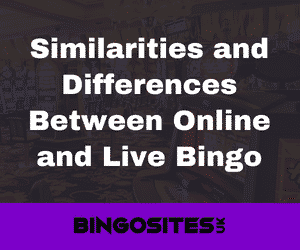 EXPLORING SIMILARITIES AND DIFFERENCES BETWEEN LIVE AND ONLINE BINGO TITLES