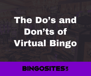 The Do’s and Don’ts of Virtual Bingo