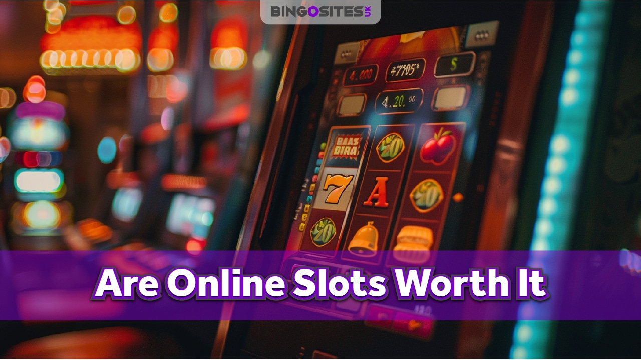 are online slots worth it